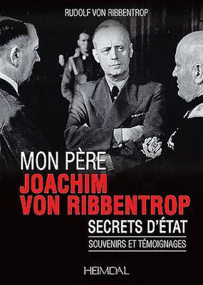 Mon Père, Joachim Von Ribbentrop