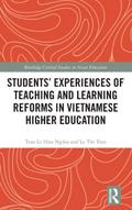 Students’ Experiences of Teaching and Learning Reforms in Vietnamese Higher Education