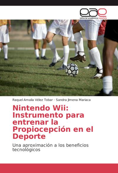 Nintendo Wii: Instrumento para entrenar la Propiocepción en el Deporte