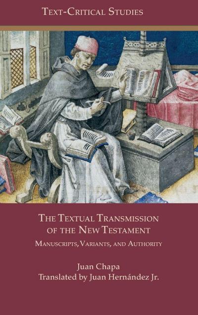 The Textual Transmission of the New Testament