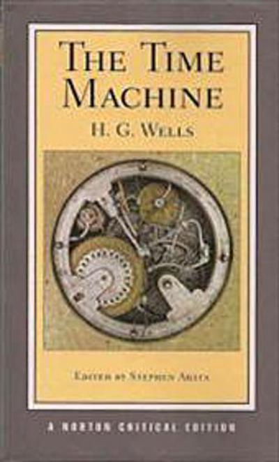 The Time Machine - A Norton Critical Edition