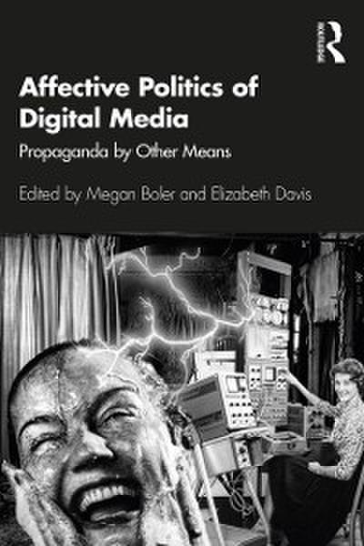 Affective Politics of Digital Media