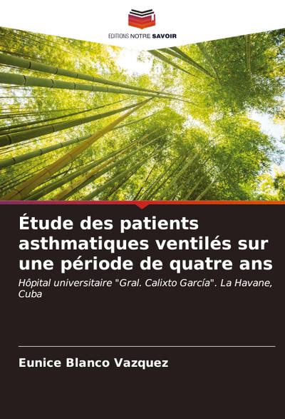 Étude des patients asthmatiques ventilés sur une période de quatre ans