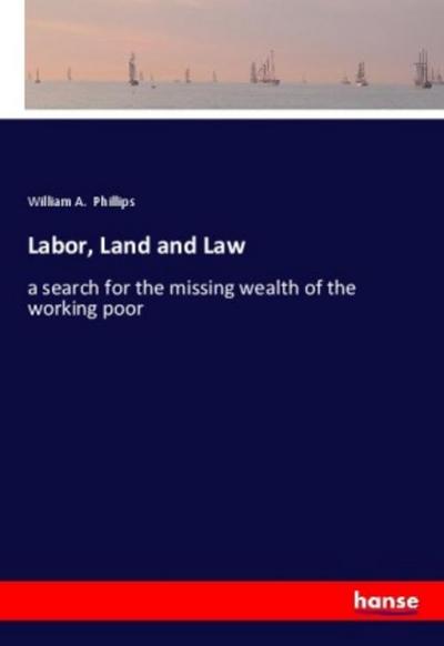 Labor, Land and Law