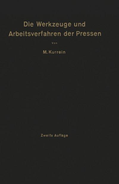 Die Werkzeuge und Arbeitsverfahren der Pressen