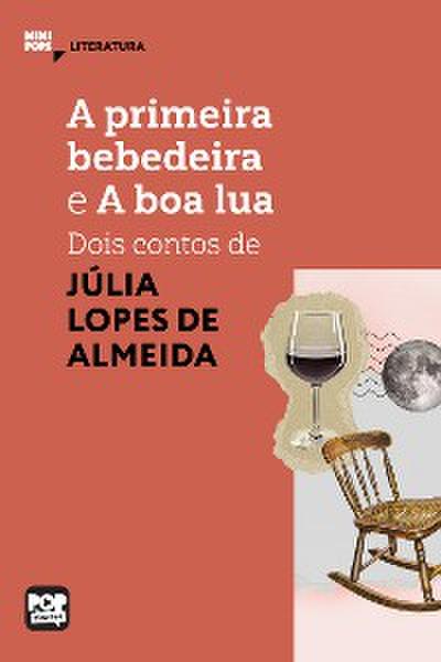 A primeira bebedeira e A boa lua