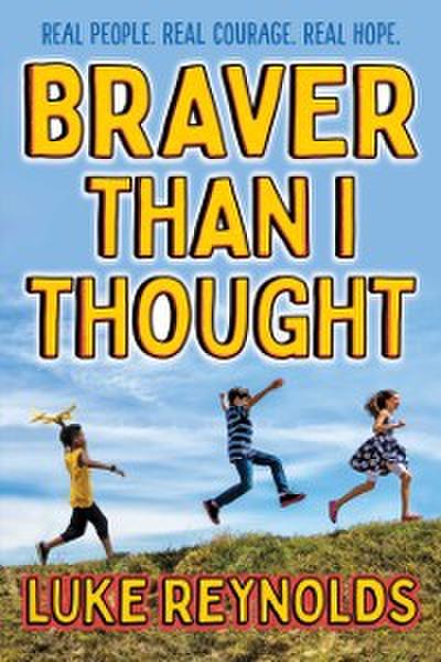 Braver than I Thought
