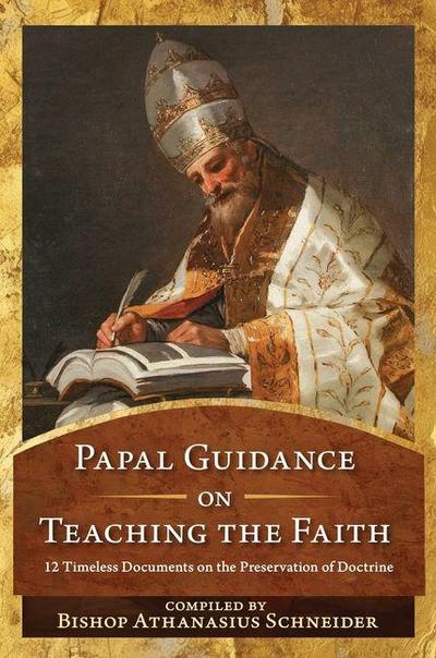 Papal Guidance on Teaching the Faith