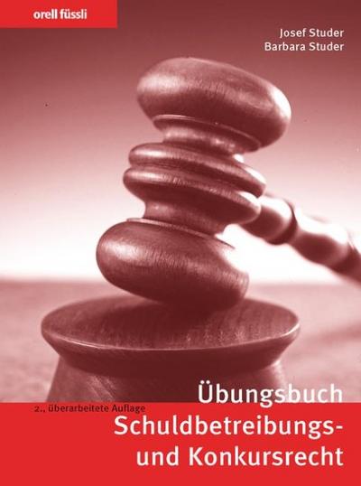 Übungsbuch Schuldbetreibungs- und Konkursrecht