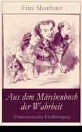 Aus dem Märchenbuch der Wahrheit (Humoristische Er