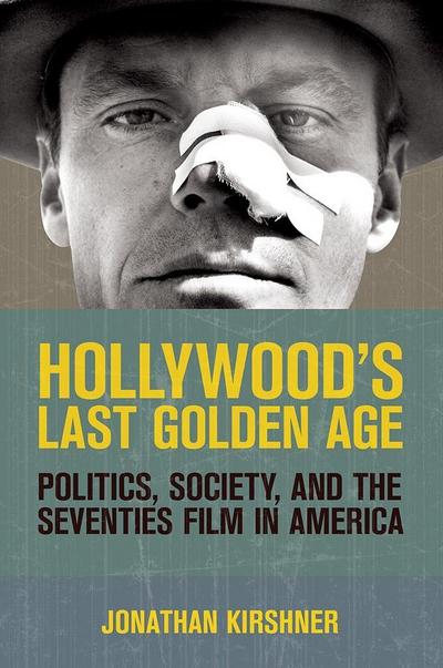 Hollywood’s Last Golden Age