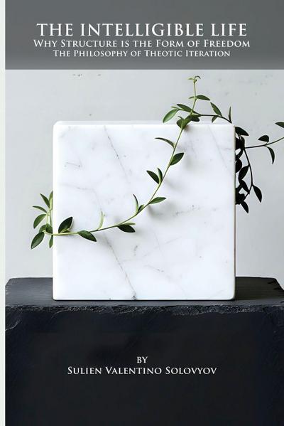 The Intelligible Life