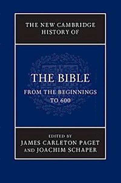 New Cambridge History of the Bible: Volume 1, From the Beginnings to 600