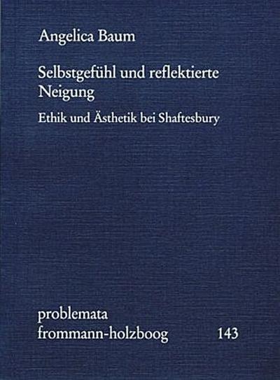 Selbstgefühl und reflektierte Neigung