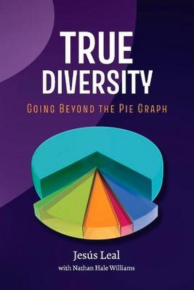True Diversity: Going Beyond the Pie Graph
