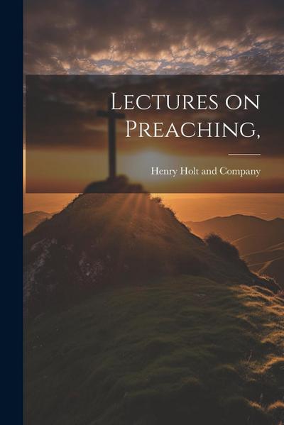 Lectures on Preaching