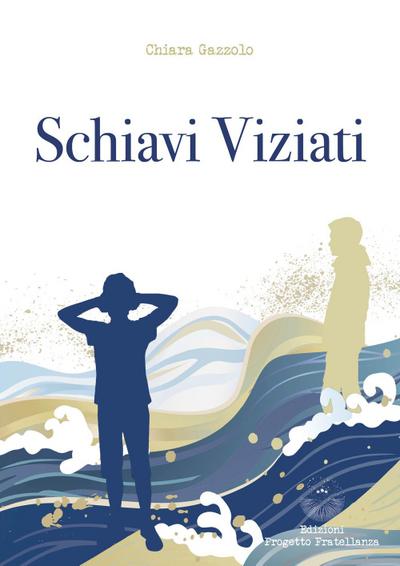 Schiavi viziati