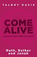 Come Alive: Conversations With Scripture