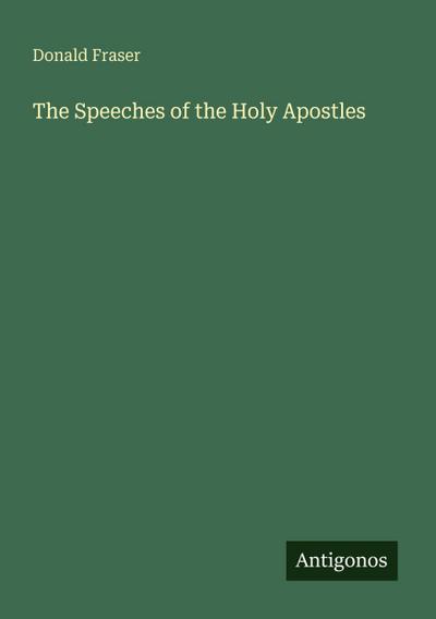 The Speeches of the Holy Apostles