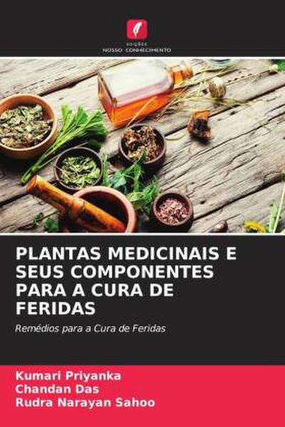 PLANTAS MEDICINAIS E SEUS COMPONENTES PARA A CURA DE FERIDAS
