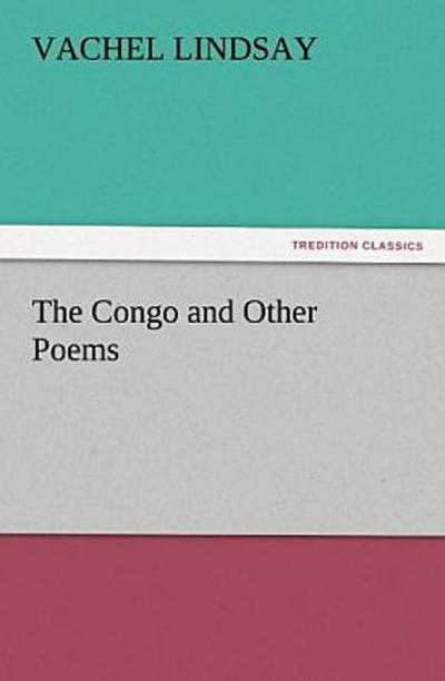 The Congo and Other Poems