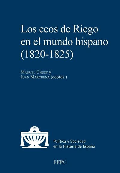 Los ecos de Riego en el mundo hispano, 1820-1825