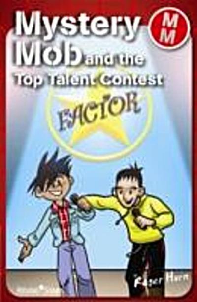 Mystery Mob and the Top Talent Contest