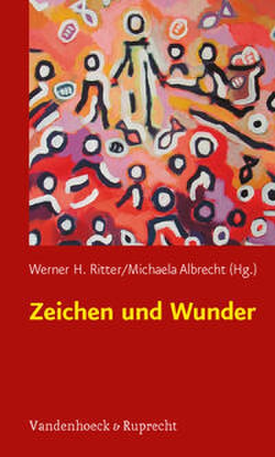 Zeichen und Wunder