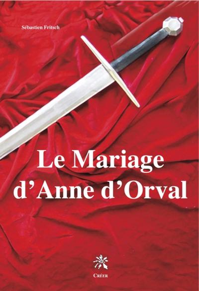 Le Mariage d’’Anne d’’Orval