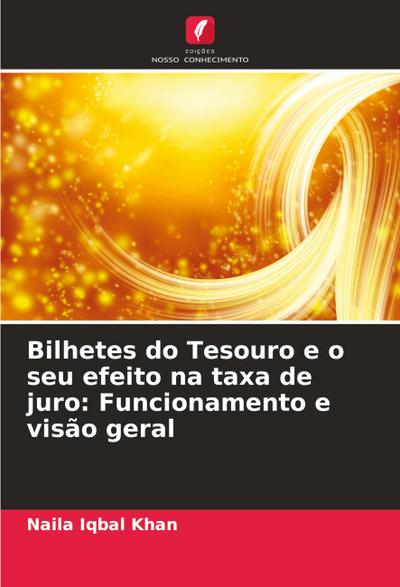 Bilhetes do Tesouro e o seu efeito na taxa de juro: Funcionamento e visão geral