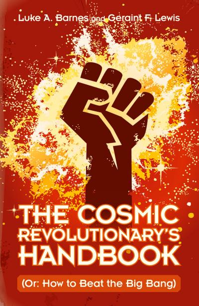 The Cosmic Revolutionary’s Handbook