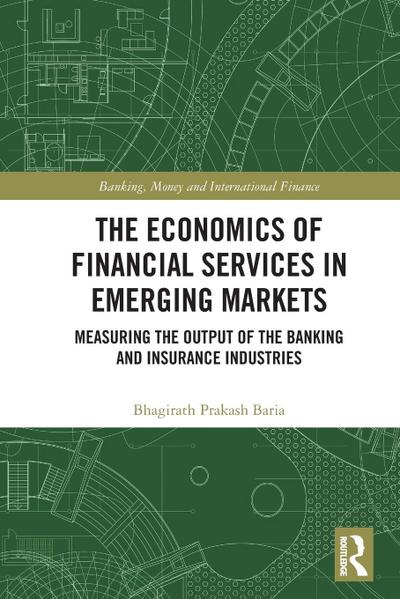 The Economics of Financial Services in Emerging Markets