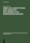 Über die Ausnützung der Gezeiten des Meeres zur En