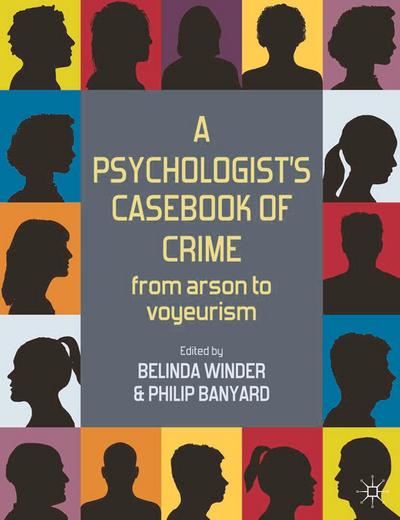 A Psychologist’s Casebook of Crime