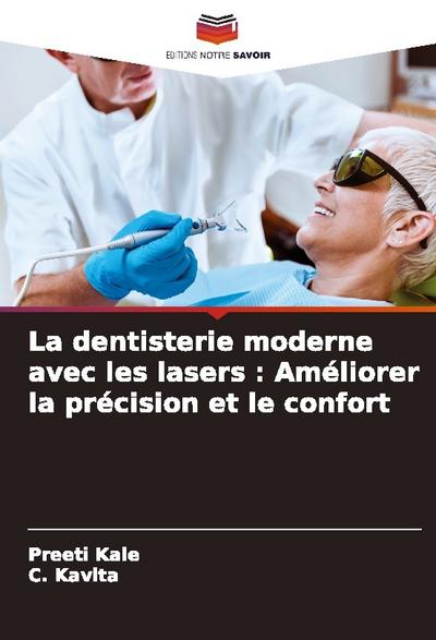 La dentisterie moderne avec les lasers : Améliorer la précision et le confort