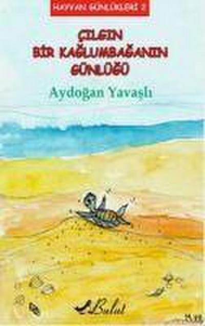 Cilgin Bir Kaplumbaganin Günlügü