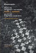Alicia. Tan grande y tan pequeña / Alícia. Massa gran i massa petita