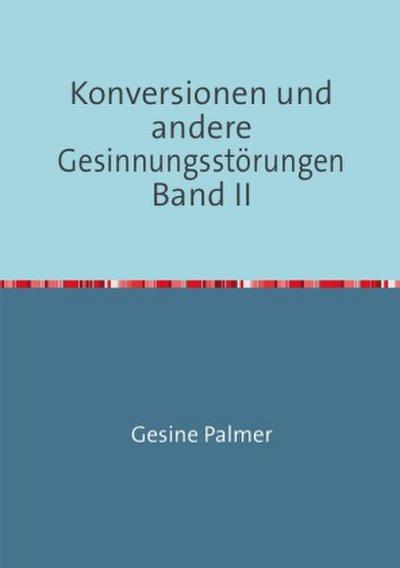 Konversionen Band II