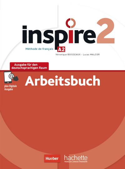 Inspire 2 - Ausgabe für den deutschsprachigen Raum. Arbeitsbuch mit Audios online und Code