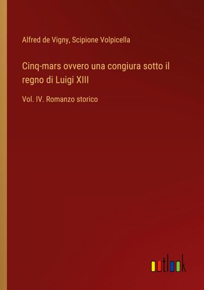 Cinq-mars ovvero una congiura sotto il regno di Luigi XIII