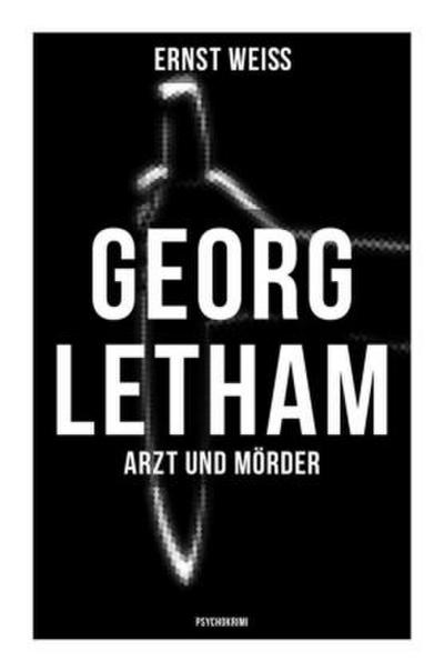 Georg Letham - Arzt und Mörder (Psychokrimi)