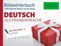 PONS Bildwörterbuch Deutsch als Fremdsprache: Die wichtigsten Begriffe und Redewendungen in topaktuellen Bildern für den Alltag: 1.500 nützliche Wörter für den Alltag
