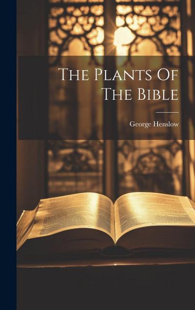 The Plants Of The Bible