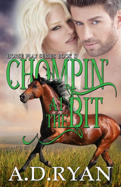 Chompin’ at the Bit (Horse Play Series, #2)