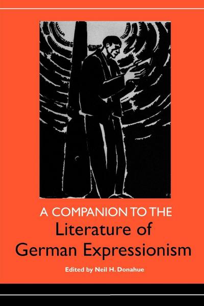 A Companion to the Literature of German Expressionism