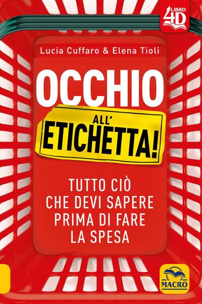Occhio all’etichetta! Tutto ciò che devi sapere prima di fare la spesa