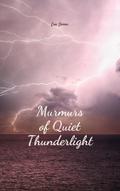 Murmurs of Quiet Thunderlight