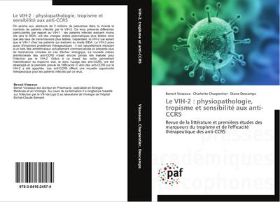 Le VIH-2 : physiopathologie,  tropisme et sensibilité aux anti-CCR5
