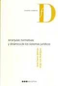 Jerarquías normativas y dinámica de los sistemas jurídicos