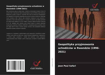 Geopolityka przyjmowania uchod¿ców w Rwandzie (1996-2021)